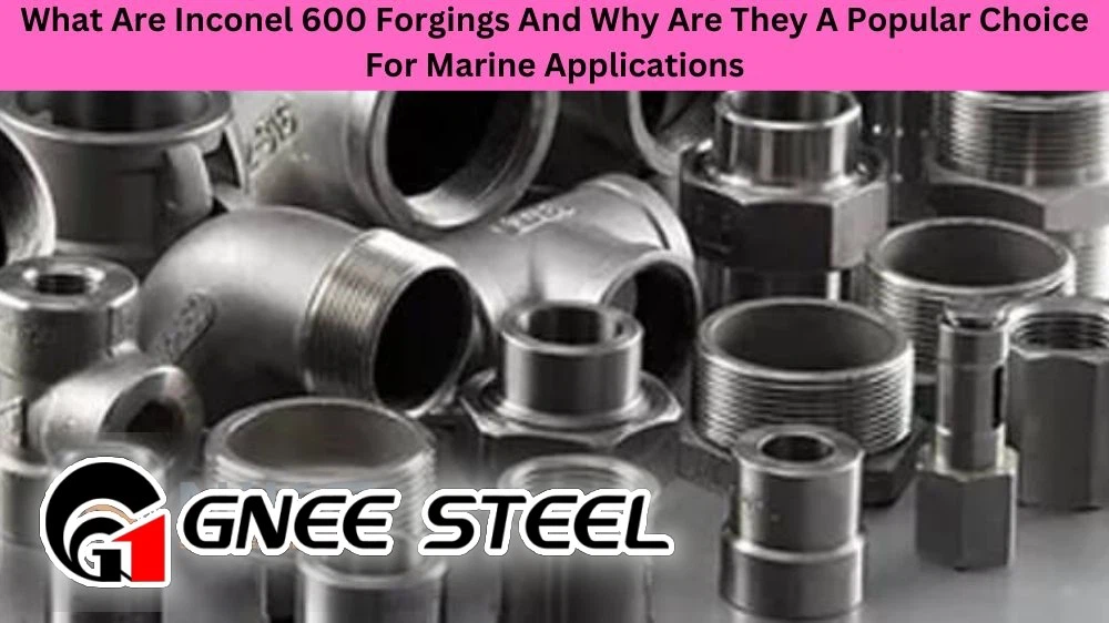 Inconel 600 forgings are a popular choice for marine applications due to their excellent corrosion resistance especially in seawater and their ability to withstand high temperatures and pressures Inconel 600 forgings are a popular choice for marine applications due to their excellent corrosion resistance especially in seawater and their ability to withstand high temperatures and pressures